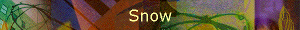Snow